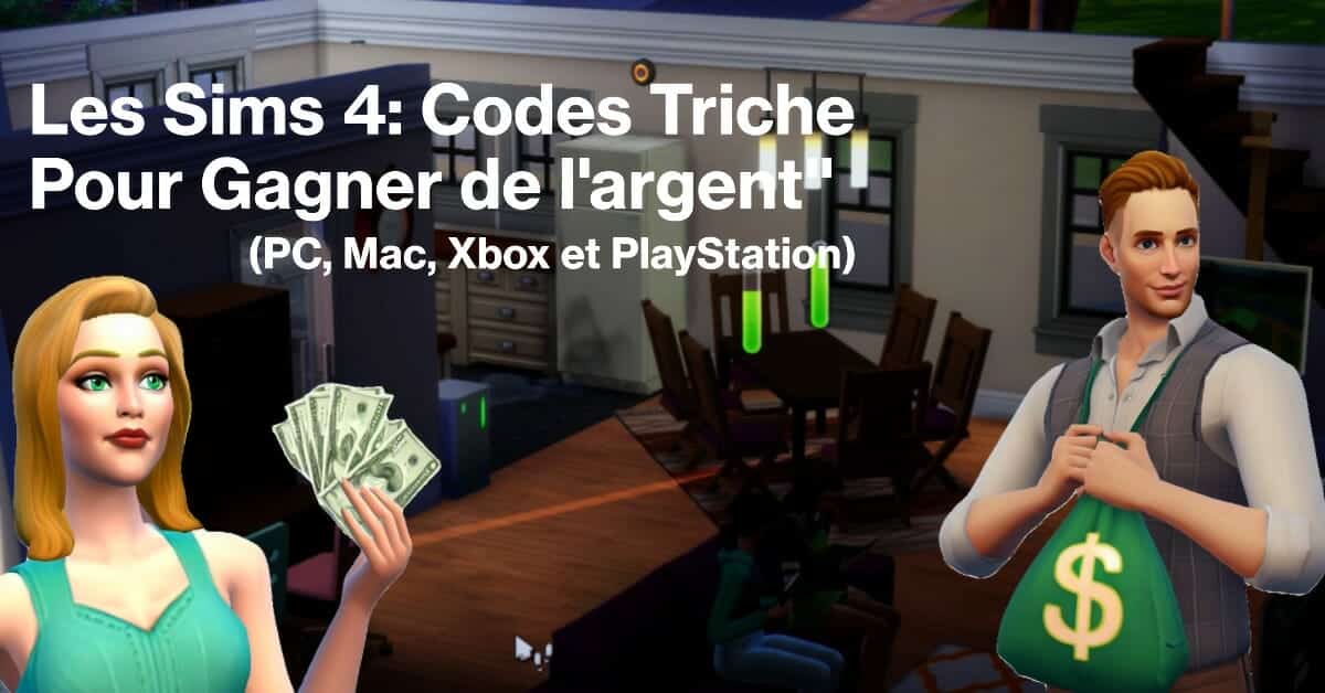 Les Sims 4: Codes Triche Pour Gagner de l’argent (PC, Mac, Xbox et PlayStation)