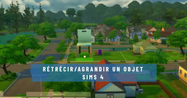 Rétrécir/Agrandir un Objet Sims 4