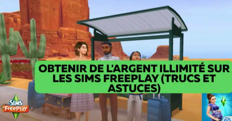 Obtenir de l'argent illimité sur les sims freeplay (Trucs et astuces)