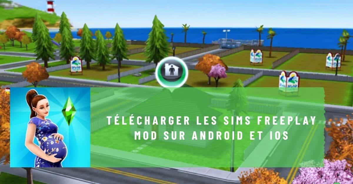 Télécharger Les Sims FreePlay MOD v5.83.1 Sur Android et iOS (argent