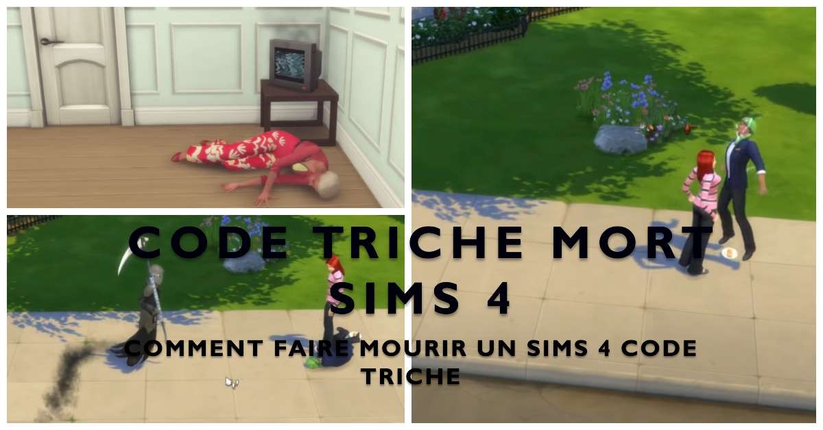 Code Triche Mort Sims 4 : Comment faire mourir un Sim ?