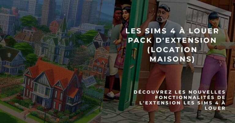 Les Sims 4 À Louer pack d’extension (Location Maisons) : Date de sortie, Caractéristiques Principales, Info fuite