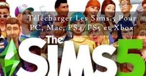 Télécharger Les Sims 5 Pour PC, Mac, PS4, PS5 et Xbox