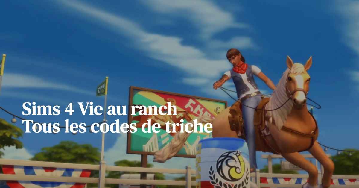 code triche sims 4 vie au ranch
