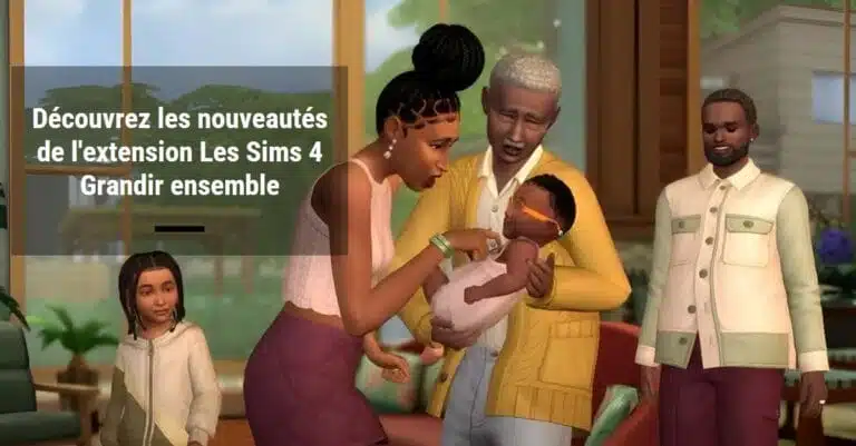 Découvrez les nouveautés de l'extension Les Sims 4 Grandir ensemble