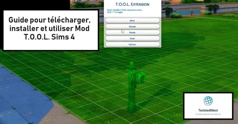 Mod T.O.O.L. Sims 4 (par TwistedMexi) : Comment télécharger, installer et utilisér ?