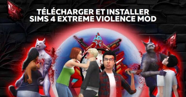 Sims 4 Extreme Violence Mod V2.4 : Comment télécharger et installer ?